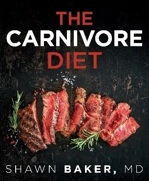 Shawn Baker / The Carnivore Diet (Coffee Table Book)