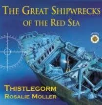 Alberto Siliotti / The Great Shipwrecks of the Red Sea: "Thistlegorm" and "Rosalie Moller" (Coffee Table Book)