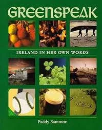 Paddy Sammon / Greenspeak: Ireland in Her Own Words (Coffee Table Book)