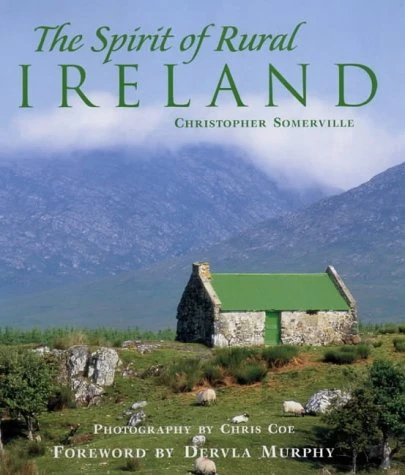 Christopher Somerville / The Spirit of Rural Ireland (Coffee Table Book)