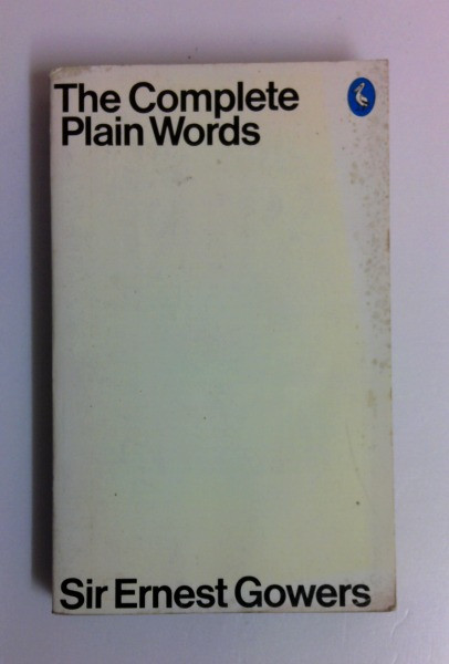 Ernest Gowers / The Complete Plain Words ... Revised Edition by Sir Bruce Fraser. (Vintage Paperback)
