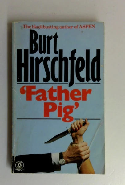 Burt Hirschfeld / Father Pig (Vintage Paperback)