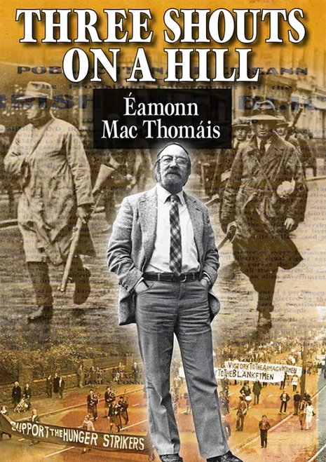 Éamonn Mac Thomáis - Three Shouts on a Hill - PB - 2015