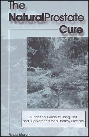 Roger Mason / The Natural Prostate Cure (Large Paperback)