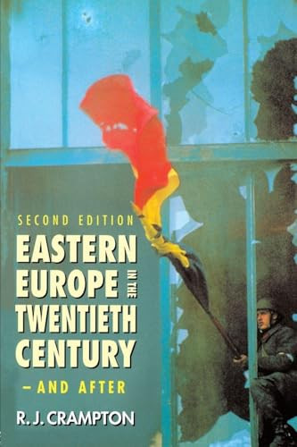 R. J. Crampton / Eastern Europe in the Twentieth Century - And After (Large Paperback)