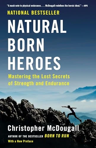 Christopher McDougall / Natural Born Heroes (Large Paperback)