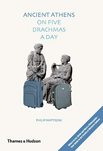 Philip Matyszak / Ancient Athens on 5 Drachmas a Day (Large Paperback)