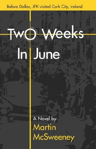 Martin Mcsweeney / Two Weeks in June (Large Paperback)