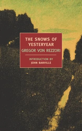 Gregor Von Rezzori / The Snows of Yesteryear (Large Paperback)