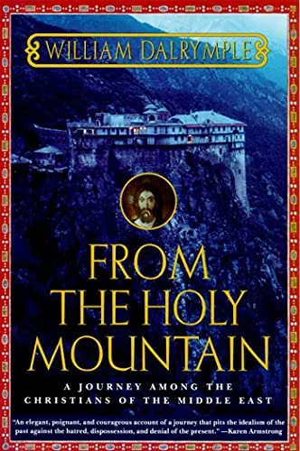 William Dalrymple / From the Holy Mountain (Large Paperback)