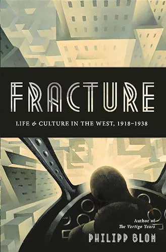Philipp Blom / Fracture