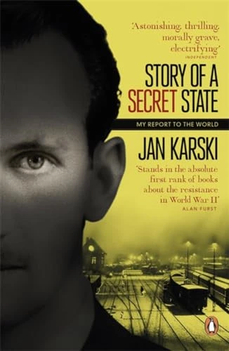 Jan Karski / Story of a Secret State
