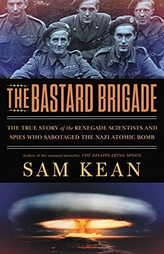 Sam Kean / The Bastard Brigade