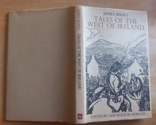 James Berry - Tales From the West of Ireland - HB ( Edited by Gertrude M. Horgan)