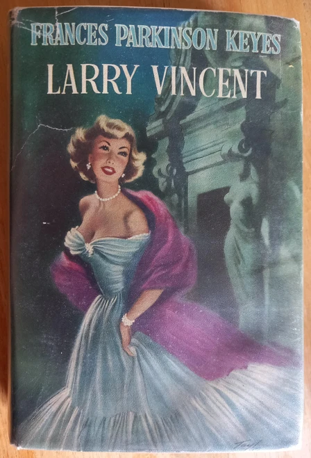 Frances Parkinson Keyes - Larry Vincent - HB - 1953
