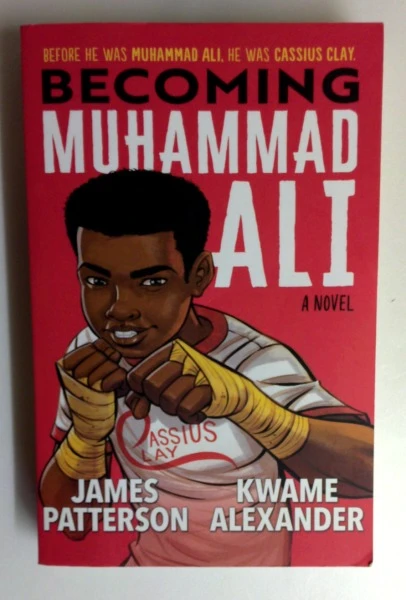 James Patterson / Becoming Muhammad Ali