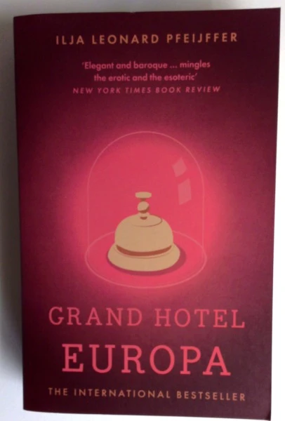 Ilja Leonard Pfeijffer / Grand Hotel Europa