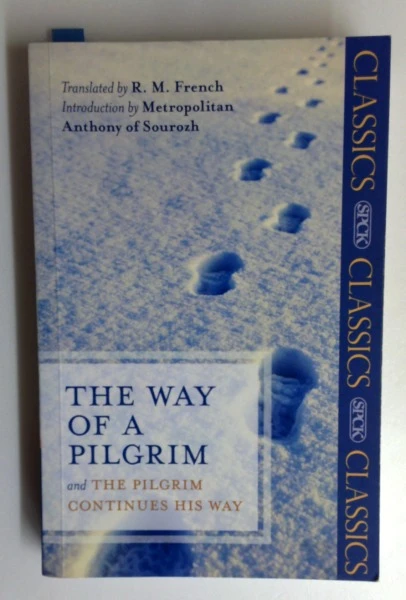 R. M. French / The Way of a Pilgrim and the Pilgrim Continues His Way