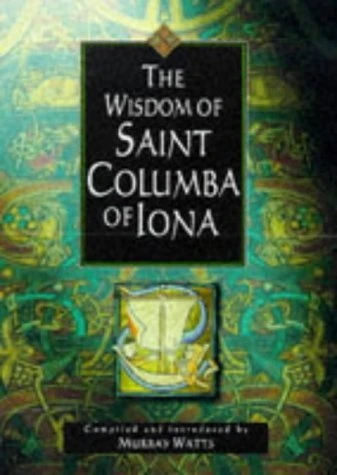 Murray Watts / The Wisdom of St. Columba of Iona (Hardback)