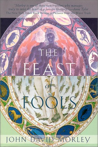John David Morley / The Feast of Fools (Hardback)