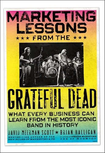 Brian Halligan / Marketing Lessons from the Grateful Dead (Hardback)