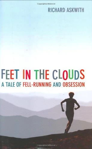 Richard Askwith / Feet in the Clouds (Hardback)