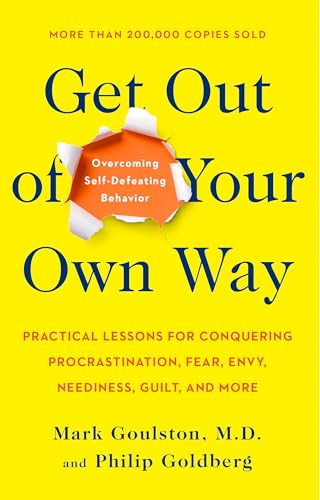 Mark Goulston / Get Out of Your Own Way