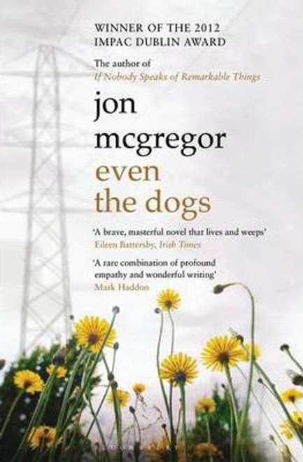 Jon Mcgregor / Even the Dogs