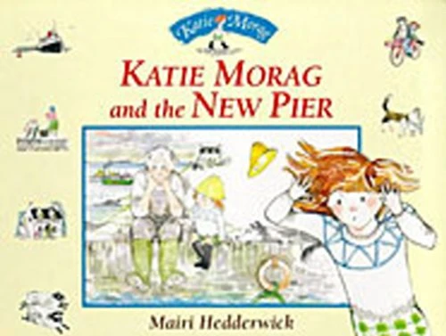 Mai Hedderwick / Katie Morag and the New Pier (Children's Picture Book)