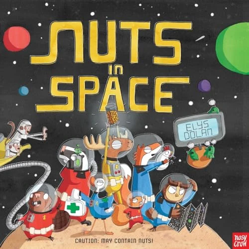 Elys Dolan / Nuts in Space (Children's Picture Book)