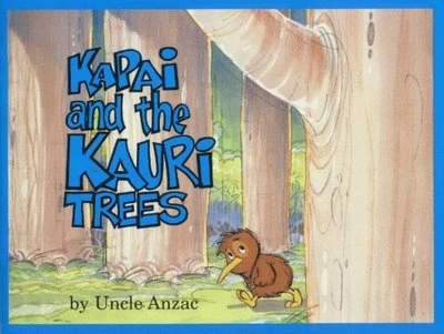 Uncle Anzac / Kapai and the Kauri Trees (Children's Picture Book)