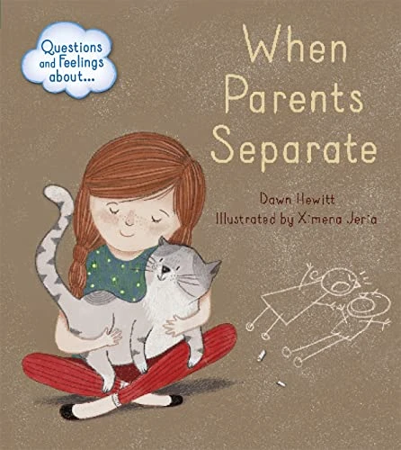 Dawn Hewitt / When parents separate (Children's Picture Book)