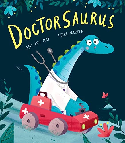 Emi-Lou May / Doctorsaurus (Children's Picture Book)