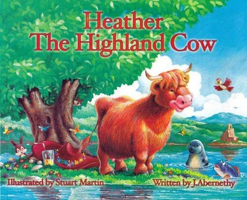 J. Abernethy / Heather the Highland Cow (Children's Picture Book)