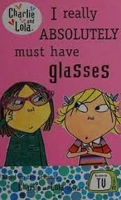 Lauren Child / I Really Absolutely Must Have Glasses (Children's Picture Book)