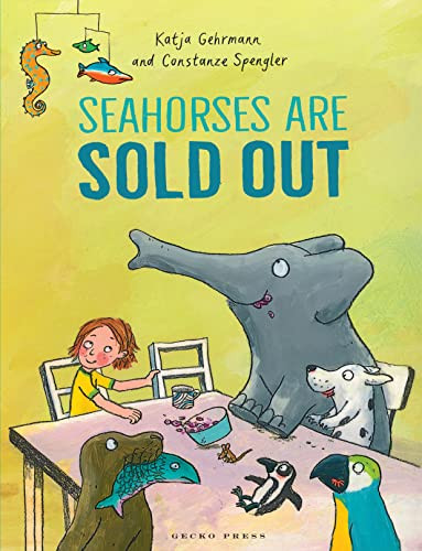 Constance Spengler / Seahorses Are Sold Out (Children's Picture Book)