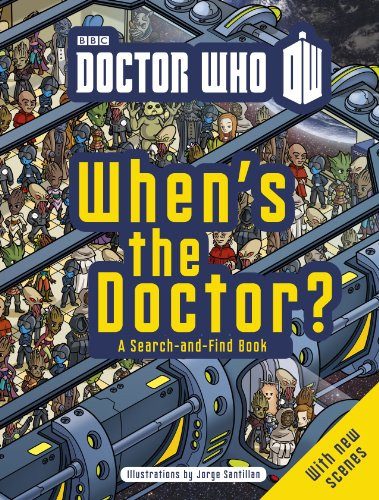 Jorge Santillan / Doctor Who: When's The Doctor? (Children's Picture Book)
