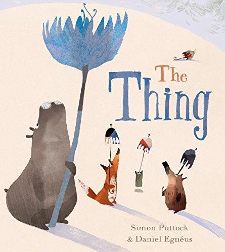 Simon Puttock / The Thing (Children's Picture Book)