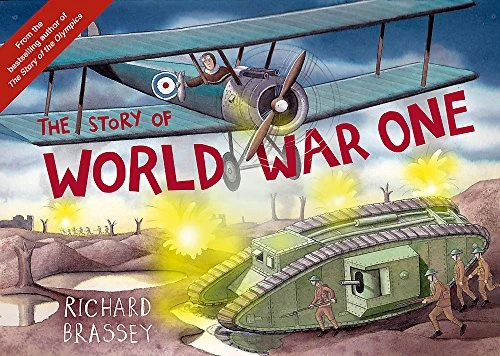 Richard Brassey / The Story of World War One (Children's Picture Book)