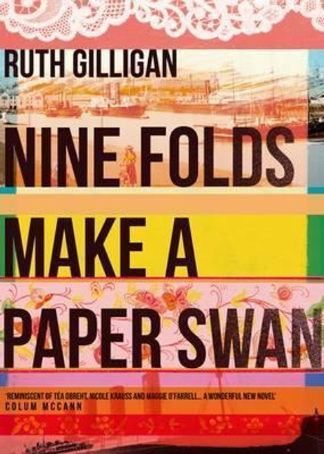 Ruth Gilligan / Nine Folds Make a Paper Swan