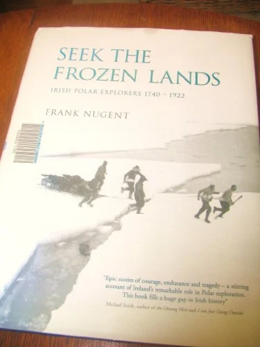 Frank Nugent / Seek the Frozen Lands (Large Paperback)