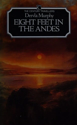 Dervla Murphy / Eight Feet in the Andes (Large Paperback)