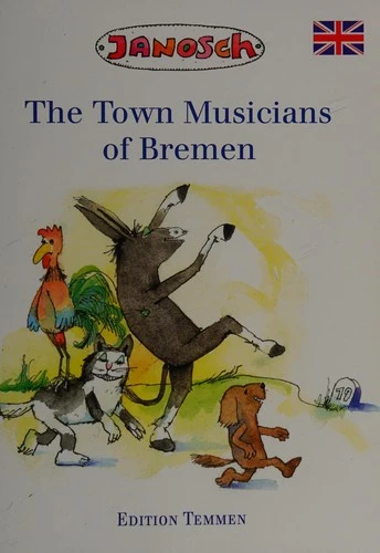 Janosch / The Town Musicians of Bremen (Large Paperback)