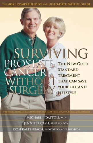 Michael J. Dattoli / Surviving Prostate Cancer Without Surgery (Large Paperback)