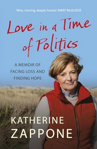 Katherine Zappone / Love in a Time of Politics (Large Paperback)