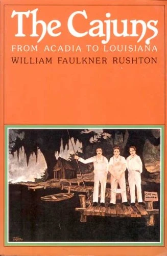 William F. Rushto / Cajuns (Large Paperback)