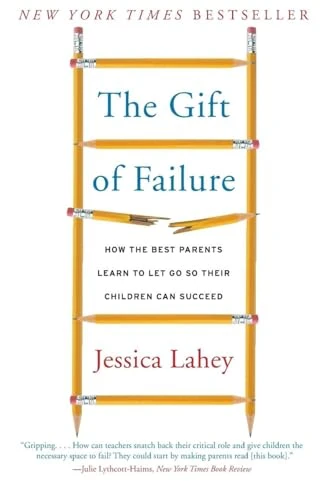 Jessica Lahey / The Gift of Failure (Large Paperback)