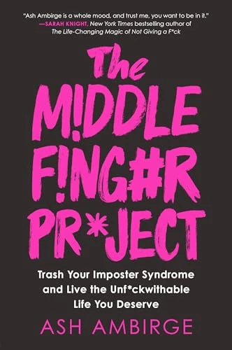 Ash Ambirge / The Middle Finger Project (Large Paperback)
