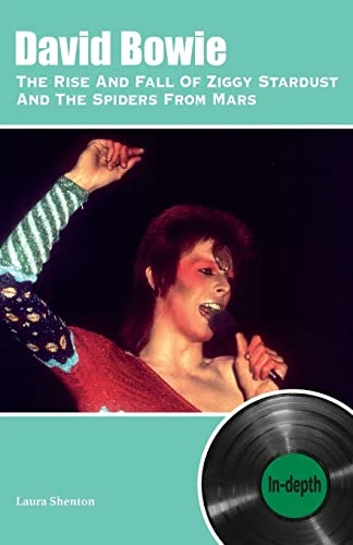 Laura Shenton / David Bowie The Rise And Fall Of Ziggy Stardust And The Spiders From Mars (Large Paperback)