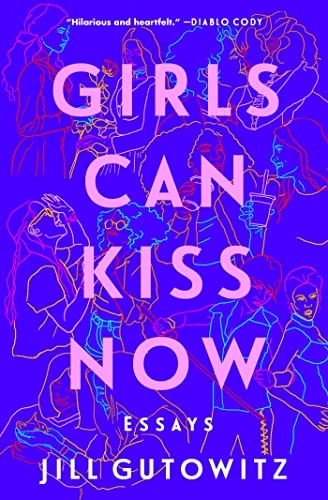 Jill Gutowitz / Girls Can Kiss Now (Large Paperback)
